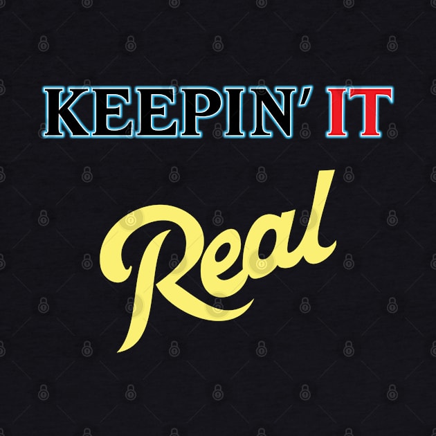 Keepin it REAL by old_school_designs